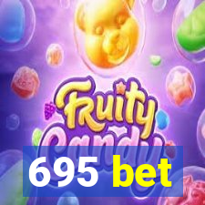 695 bet